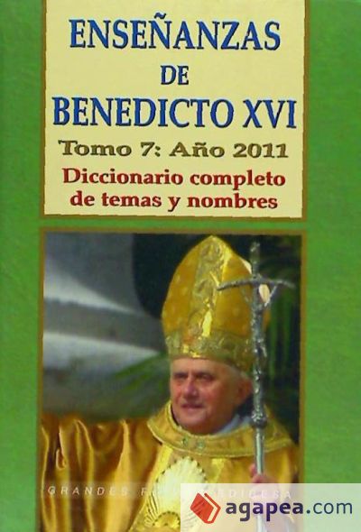 ENSEÑANZAS DE BENEDICTO XVI 7/2011