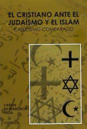 Portada de El cristianismo ante el judaismo y el islam