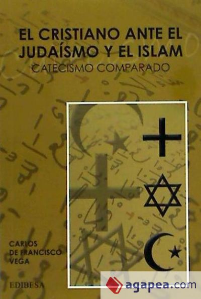 El cristianismo ante el judaismo y el islam