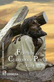 Portada de Festivos de Cuaresma a Pascua. Ciclo B