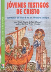 Portada de JOVENES TESTIGOS DE CRISTO. EJEMPLOS DE VIDA Y FE DE NUESTRO