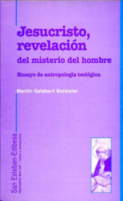 Portada de Jesucristo, revelación del misterio del hombre: Ensayo de antropología teológica