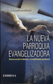 Portada de La nueva parroquia evangelizadora: Renovación interior y creatividad pastoral