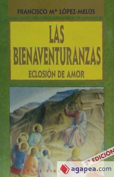 Las Bienaventuranzas, eclosión de amor