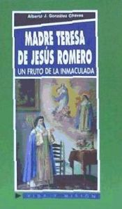 Portada de MARIA TERESA DE JESUS ROMERO-UN FRUTO DE LA INMACULADA