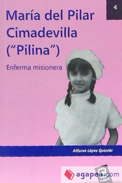 María del Pìlar Cimadevilla ("Pilina"): Enferma misionera