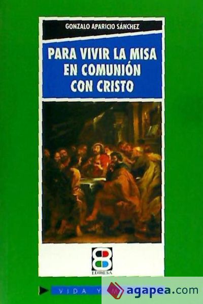 PARA VIVIR LA MISA EN COMUNION CON CRIST PARA VIVIR LA MISA EN COMUNION CON CRIST