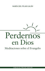 Portada de Perdernos en Dios