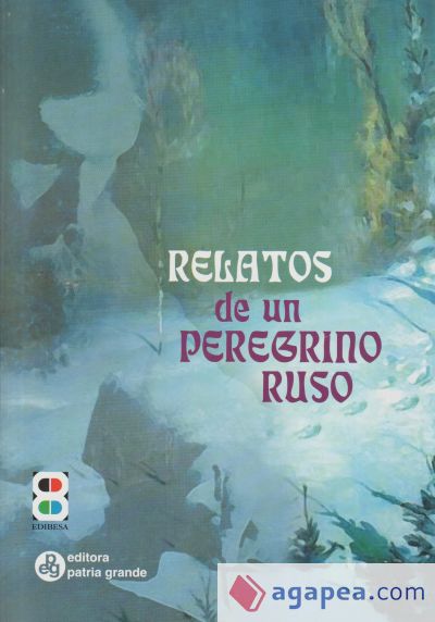 Relatos de un peregrino ruso a su padre espiritual