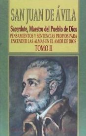 Portada de SAN JUAN DE AVILA II-SACERDOTE,MAESTRO DEL PUEBLO DE DIOS