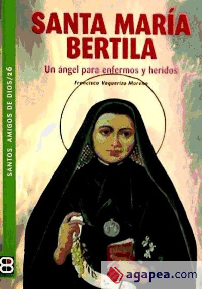 SANTA MARIA BERTILA. UN ANGEL PARA ENFERMOS Y HERIDOS/26