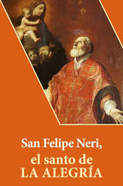 Portada de San Felipe Neri, el santo de la Alegría