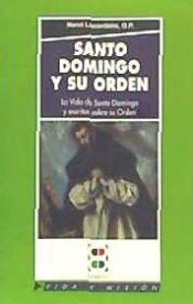 Portada de Santo Domingo y su orden: La vida de Santo Domingo y escritos sobre su Orden