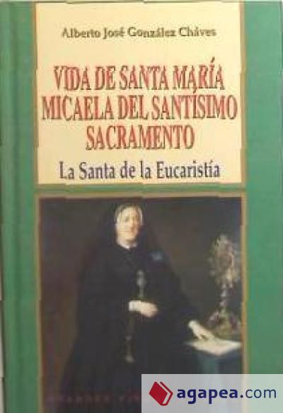 Vida de Santa María Micaela del Santísimo Sacramento