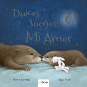 Portada de DULCES SUEÑOS, MI AMOR (RUSTICA)