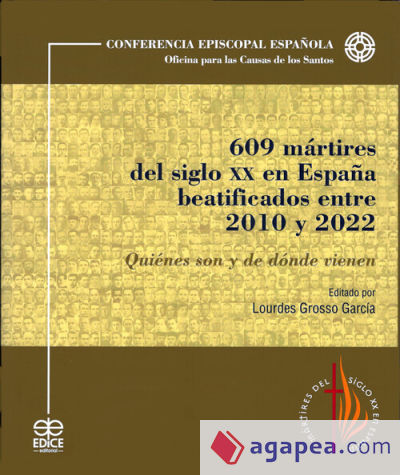 609 MARTIRES DEL SIGLO XX EN ESPAÑA BEATIFICADOS 2010-2022