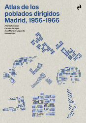 Portada de ATLAS DE LOS POBLADOS DIRIGIDOS. MADRID, 1956-1966