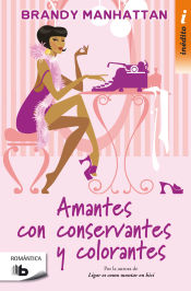 Portada de AMANTES CON CONSERVANTES Y COLORANTES