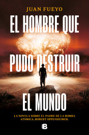 Portada de El hombre que pudo destruir el mundo