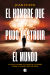 Portada de El hombre que pudo destruir el mundo, de Juan Fueyo