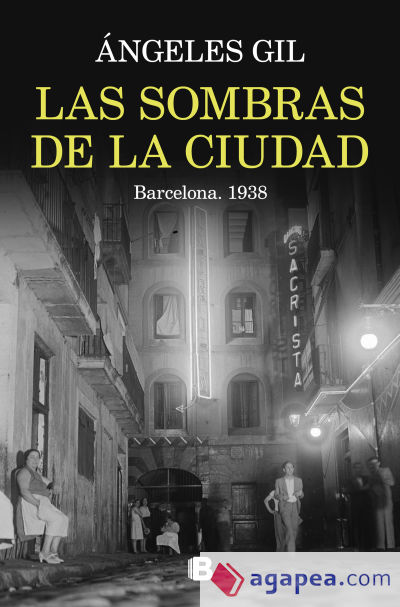 Las sombras de la ciudad. Barcelona, 1938