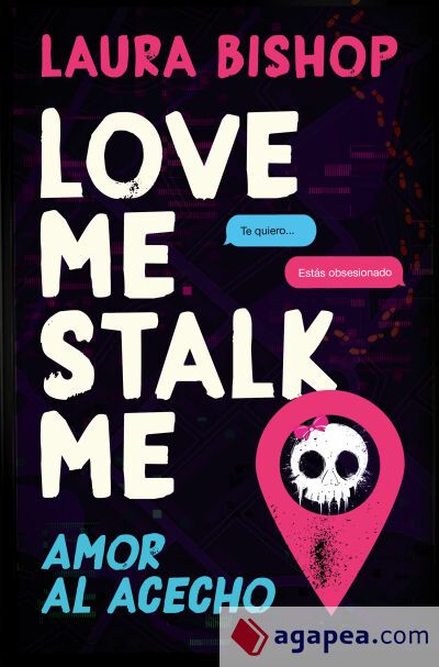 Love Me, Stalk Me. Amor al acecho
