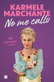 Portada de NO ME CALLO. MIS MEMORIAS