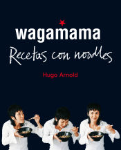 Portada de WAGAMAMA COCINAR CON NOODLES