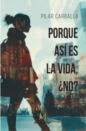 Portada de PORQUE ASI ES LA VIDA NO