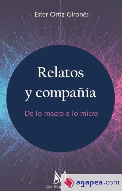 RELATOS Y COMPAÑÍA: DE LO MACRO A LO MICRO