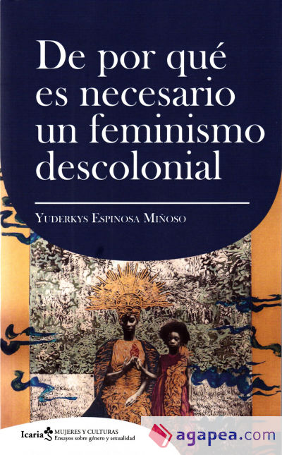 DE POR QUE ES NECESARIO UN FEMINISMO DECOLONIAL