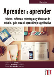 Portada de Aprender a aprender. Hábitos , métodos, estrategias y técnicas de estudio: guía para el aprendizaje significado