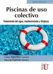 Portada de Piscinas de uso colectivo. Tratamiento del agua, mantenimiento y limpieza