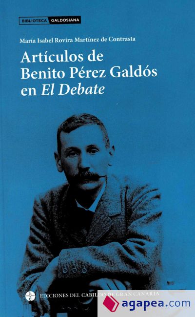 Artículos de Benito Pérez Galdós en El Debate