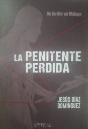 Portada de La penitente perdida. Un thriller en Málaga