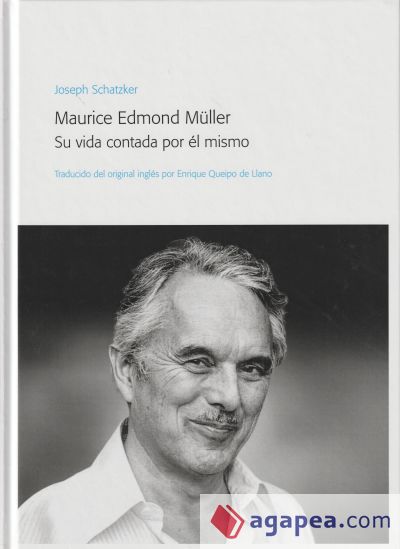 Maurice Edmond MÜller. Su Vida Contada Por Él Mismo