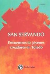 Portada de SAN SERVANDO ENCUENTROS DE JOVENES CREADORES EN TOLEDO