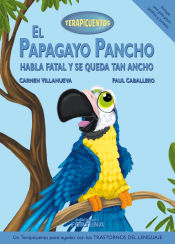 Portada de El papagayo Pancho habla fatal y se queda tan ancho