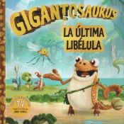 Portada de Gigantosaurus. La última libélula