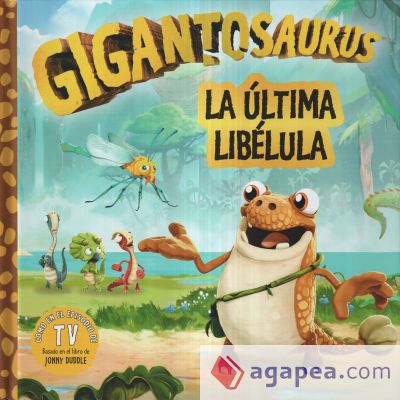 Gigantosaurus. La última libélula