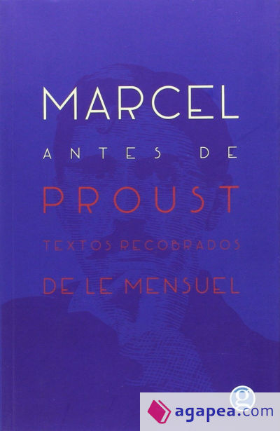 MARCEL ANTES DE PROUST