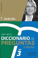 Portada de Diccionario de Preguntas. La Trilogía. VOL 3: Las preguntas para evaluar las competencias más utilizadas en Gestión por competencias