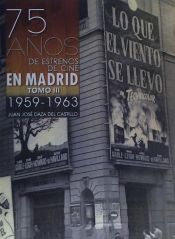 Portada de 75 AÑOS DE ESTRENOS DE CINE EN MADRID TOMO III