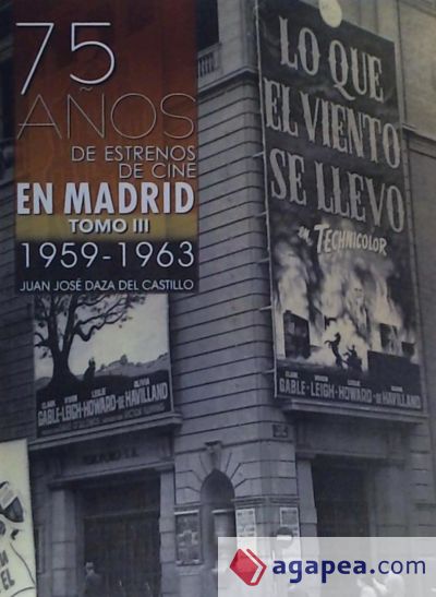 75 AÑOS DE ESTRENOS DE CINE EN MADRID TOMO III