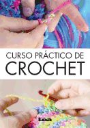 Portada de CURSO PRACTICO DE CROCHET 2ª Edic