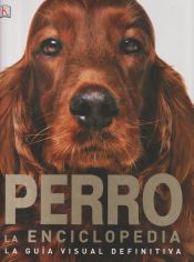 Portada de PERRO. LA ENCICLOPEDIA