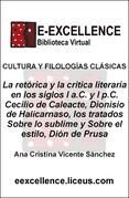 Portada de La retórica y la crítica literaria en los siglos I a.C. y I p.C. : Cecilio de Caleacte, Dionisio de Halicarnaso, los tratados Sobre lo sublime y Sobre el estilo, Dión de Prusa (Ebook)