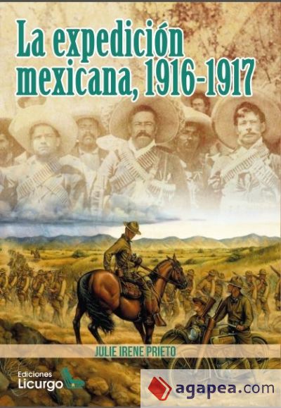 LA EXPEDICION MEXICANA, 1916-1917