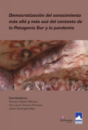 Portada de Democratización del conocimiento más allá y más acá del contexto de la Patagonia Sur y la pandemia