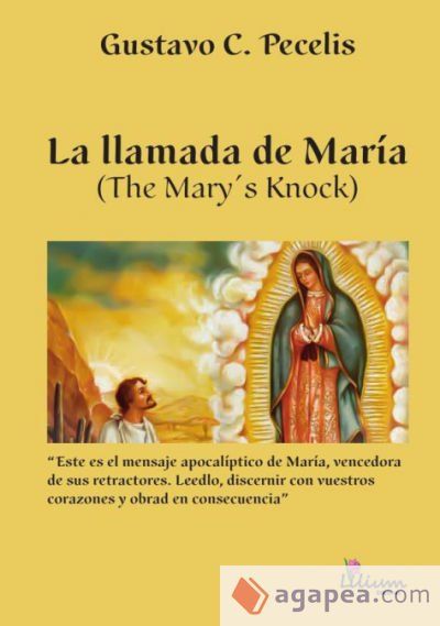 La llamada de Mar&iacute;a : The Mary s knock